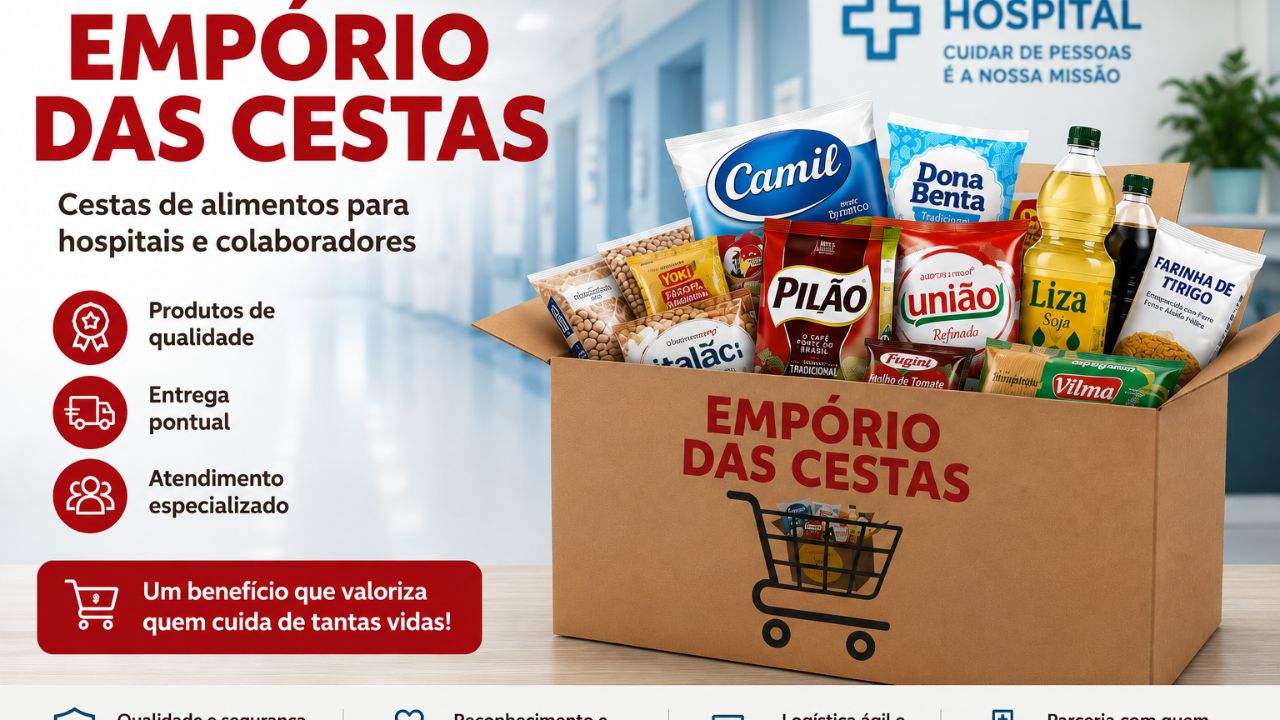 Cesta de alimentos para hospital: benefício para valorizar equipes que trabalham todos os dias pelo cuidado das pessoas